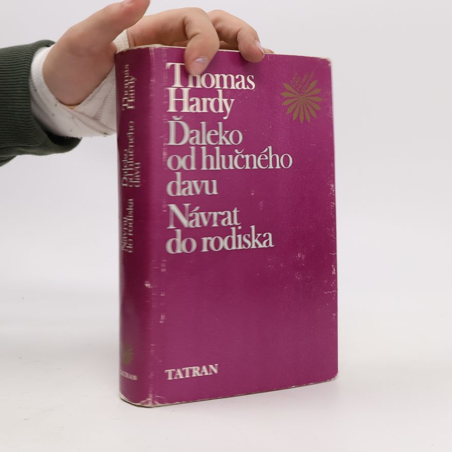 Thomas Hardy Ďaleko od hlučného davu. Návrat do rodiska