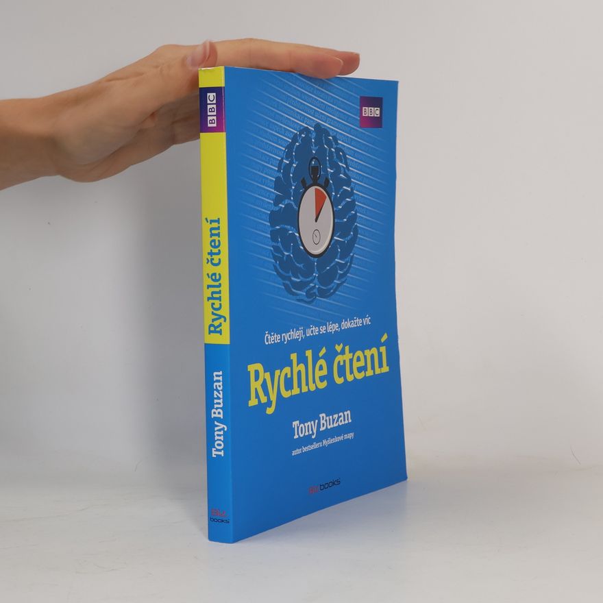 Tony Buzan Rychlé čtení. Čtěte rychleji, učte se lépe, dokažte víc