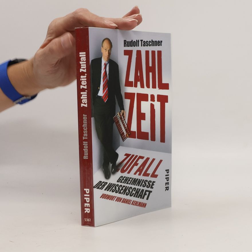 Rudolf Taschner Zahl, Zeit, Zufall