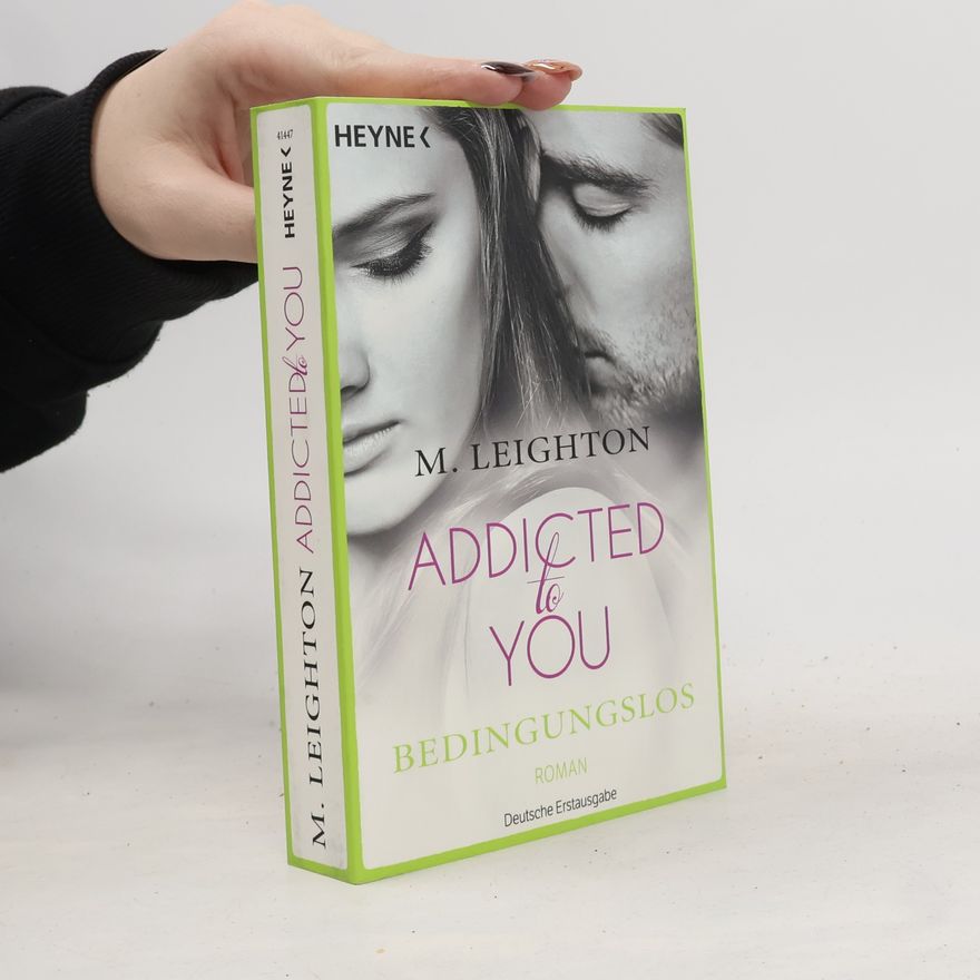 M. Leighton Addicted to You. Bedingungslos