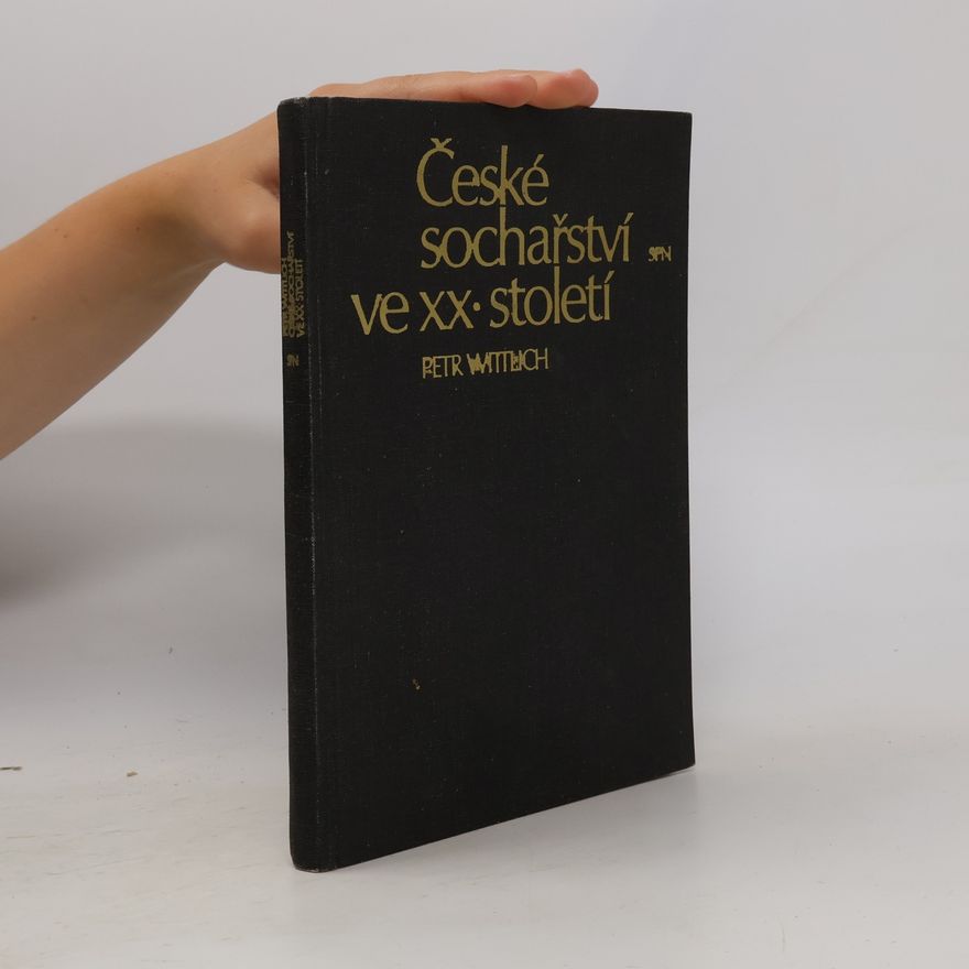 Petr Wittlich České sochařství ve XX. století