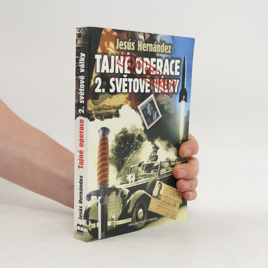 Jesús Hernández Martínez Tajné operace 2. světové války