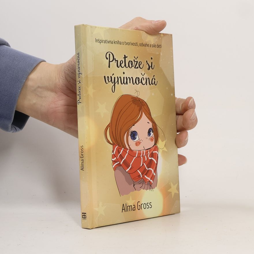 Alma Gross Pretože si výnimočná