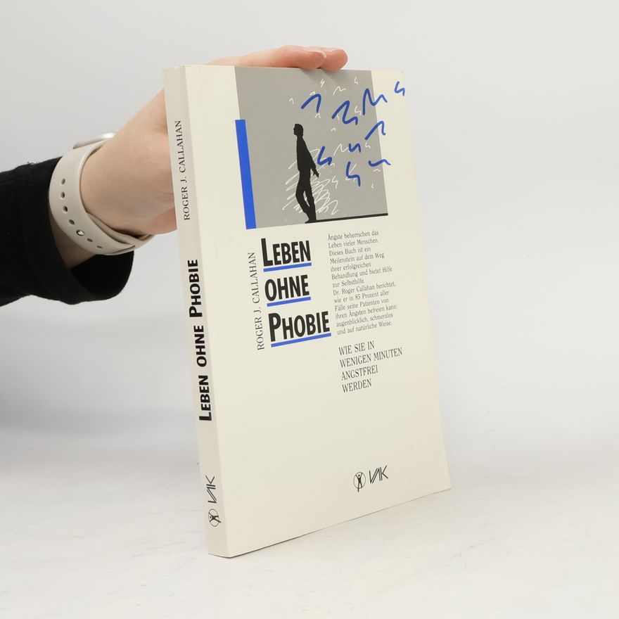 Roger J. Callahan Leben ohne Phobie