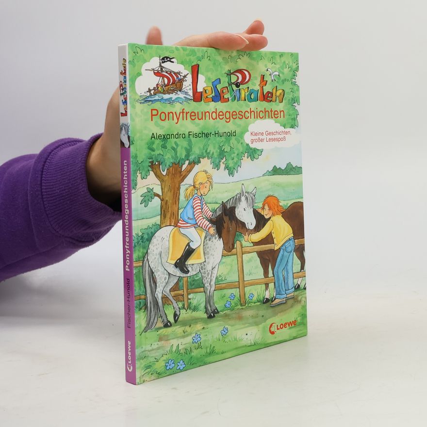Alexandra Fischer-Hunold LesePiraten-Ponyfreundegeschichten