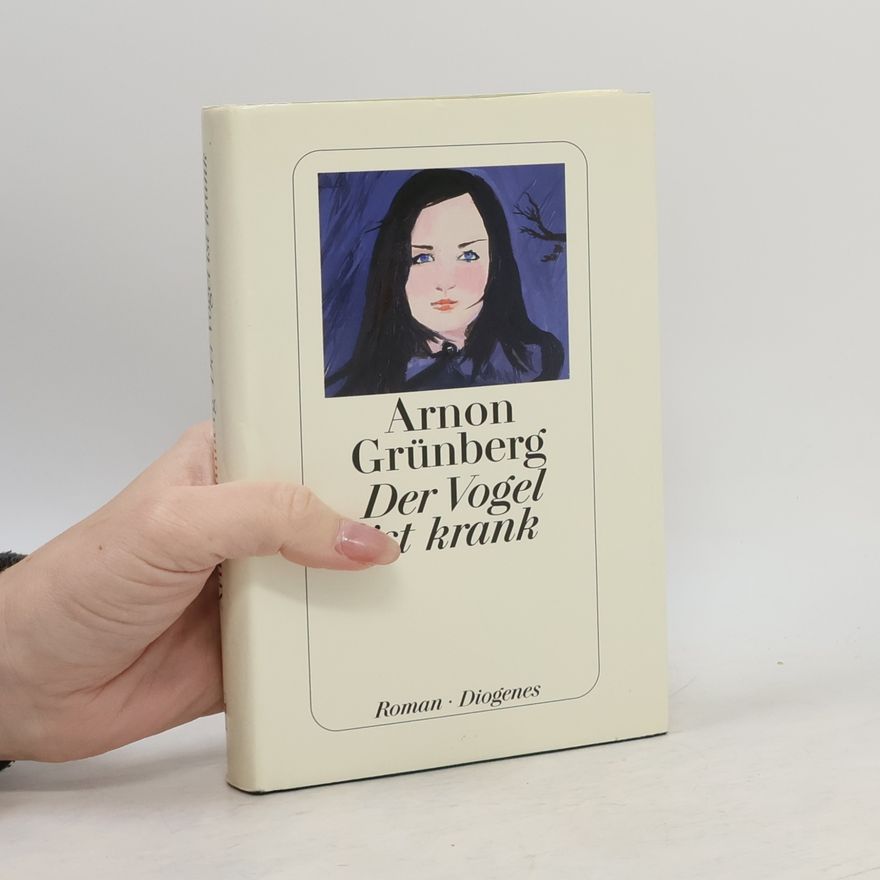 Arnon Grunberg Der Vogel ist krank