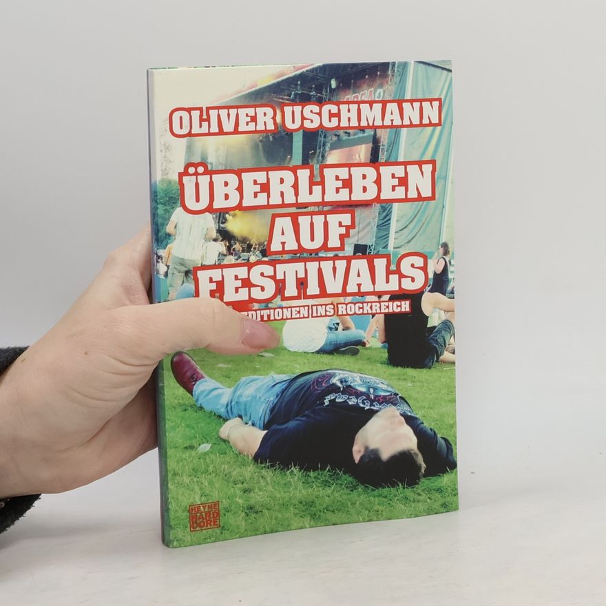 Oliver Uschmann Überleben auf Festivals