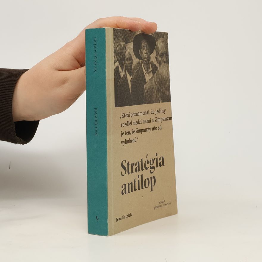 Jean Hatzfeld Stratégia antilop