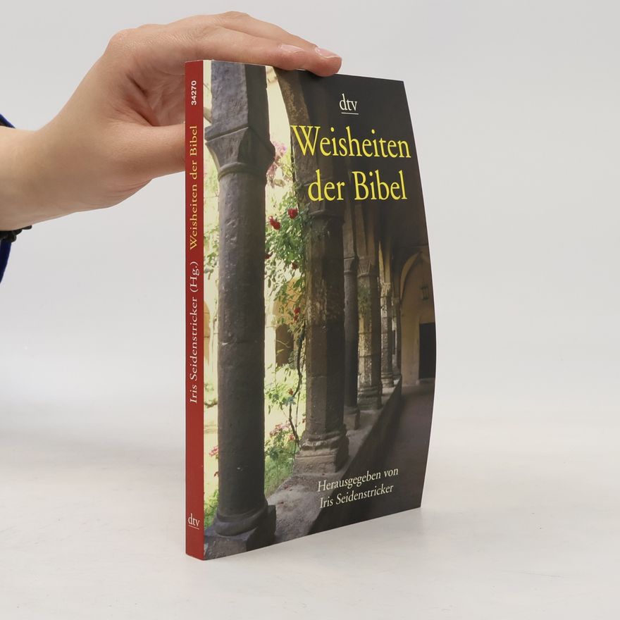 Iris Seidenstricker Weisheiten der Bibel