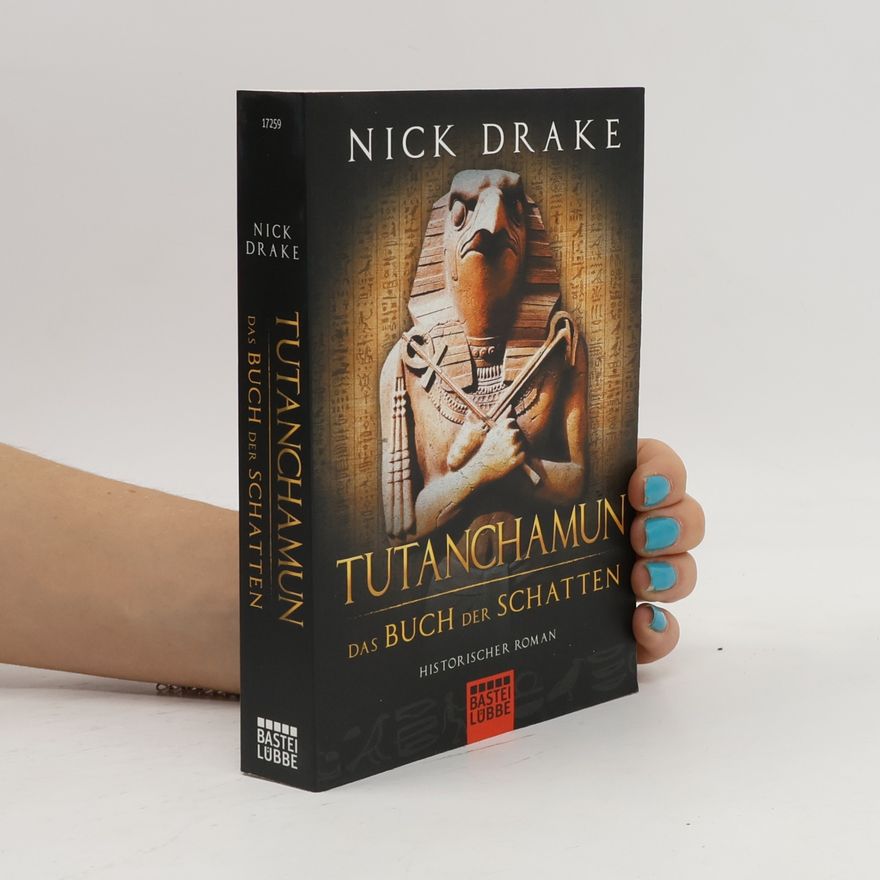 Nick Drake Tutanchamun - das Buch der Schatten