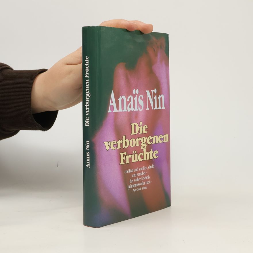 Anaïs Nin Die verborgenen Früchte