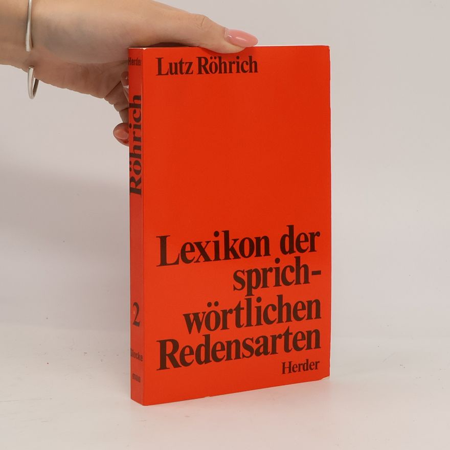 Lutz Röhrich Lexikon der sprichwörtlichen Redensarten