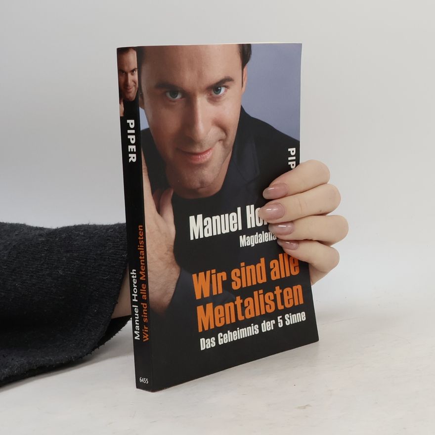 Manuel Horeth Wir sind alle Mentalisten