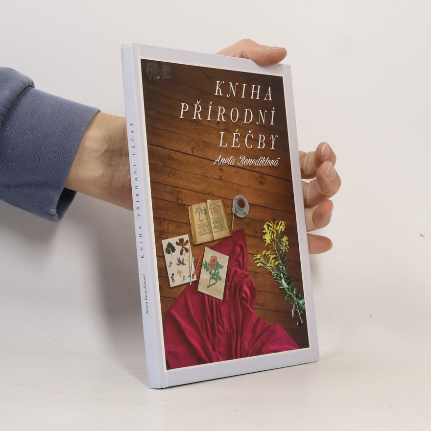 Aneta Benediktová Kniha přírodní léčby