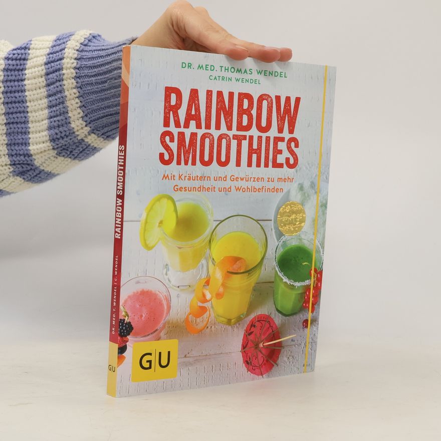 Catrin Wendel Rainbow Smoothies