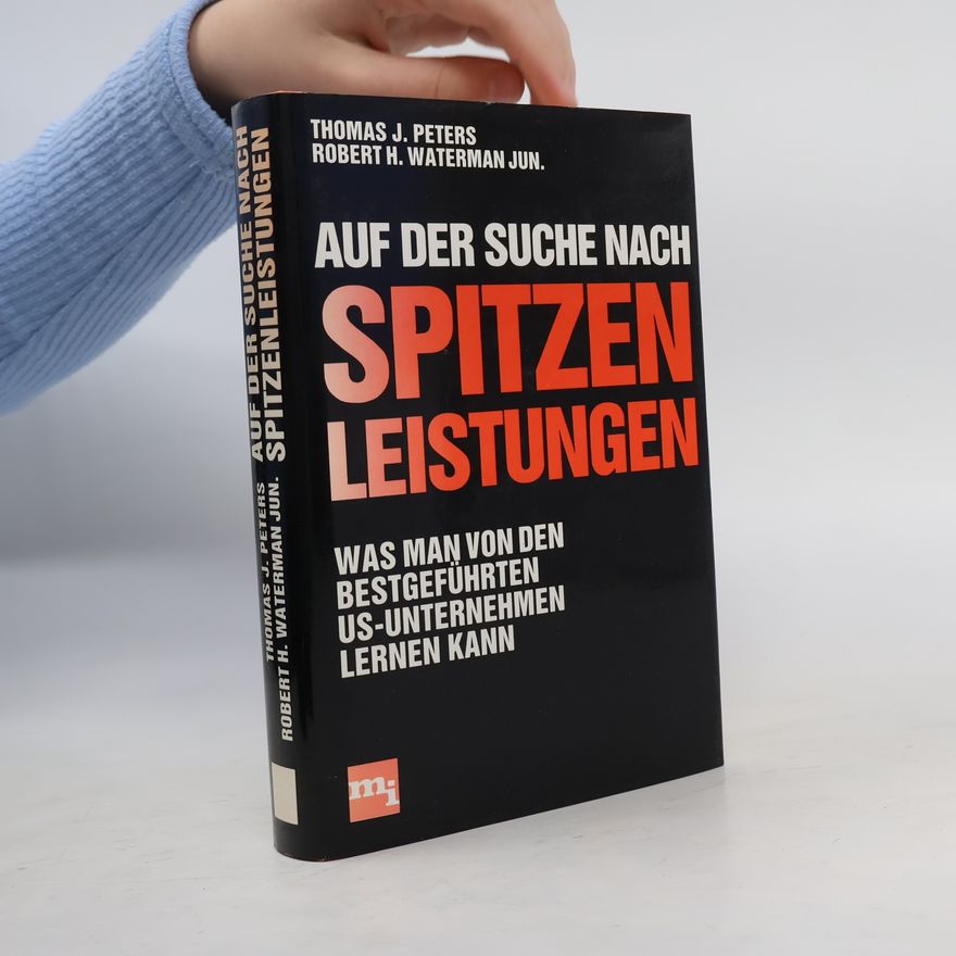 Thomas J.; Waterman Jun Robert H. Peters Auf Der Suche Nach Spitzen Leistungen