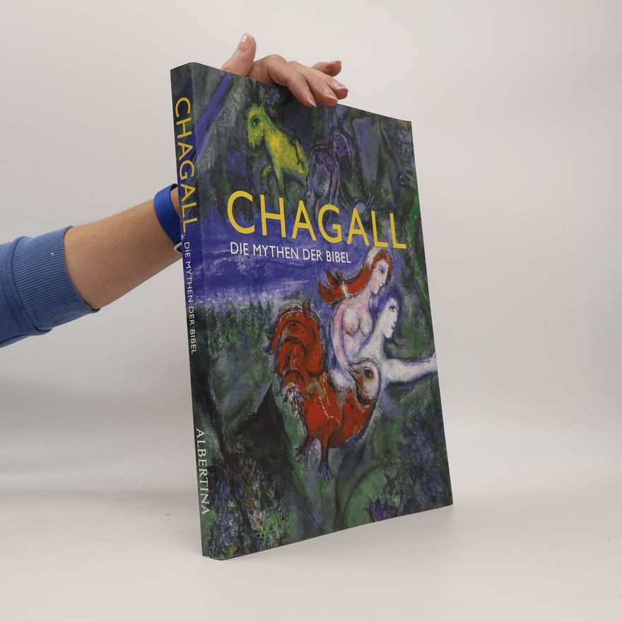 Klaus Albrecht Schröder Chagall. Die Mythen der Bibel