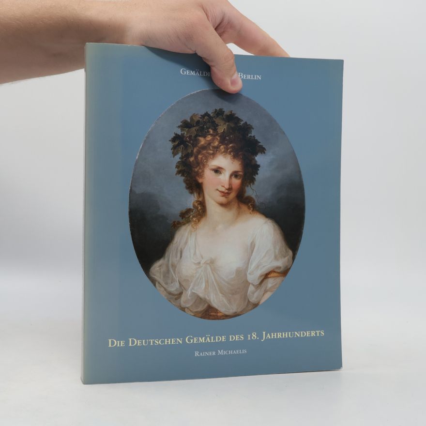 Anna Maria Angelica Catharina Kauffmann Die Deutschen Gemälde des 18. Jahrhunderts