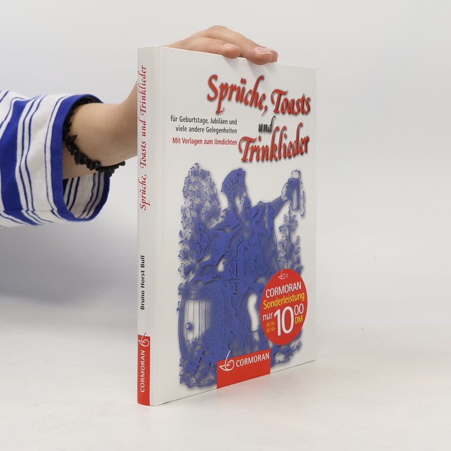 Bruno Horst Bull Sprüche, Toasts und Trinklieder
