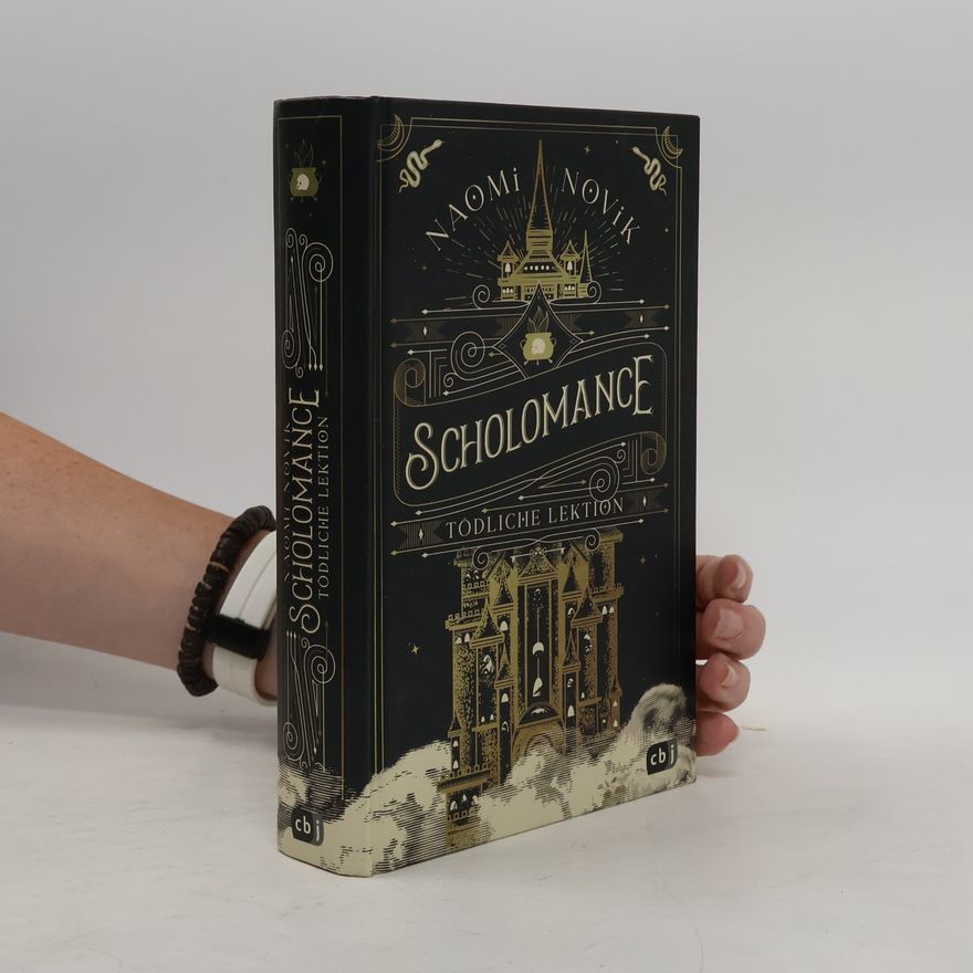 Naomi Novik Scholomance. Tödliche Lektion