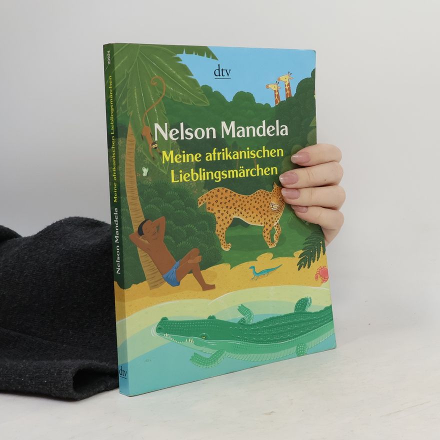 Nelson Mandela Meine afrikanischen Lieblingsmärchen