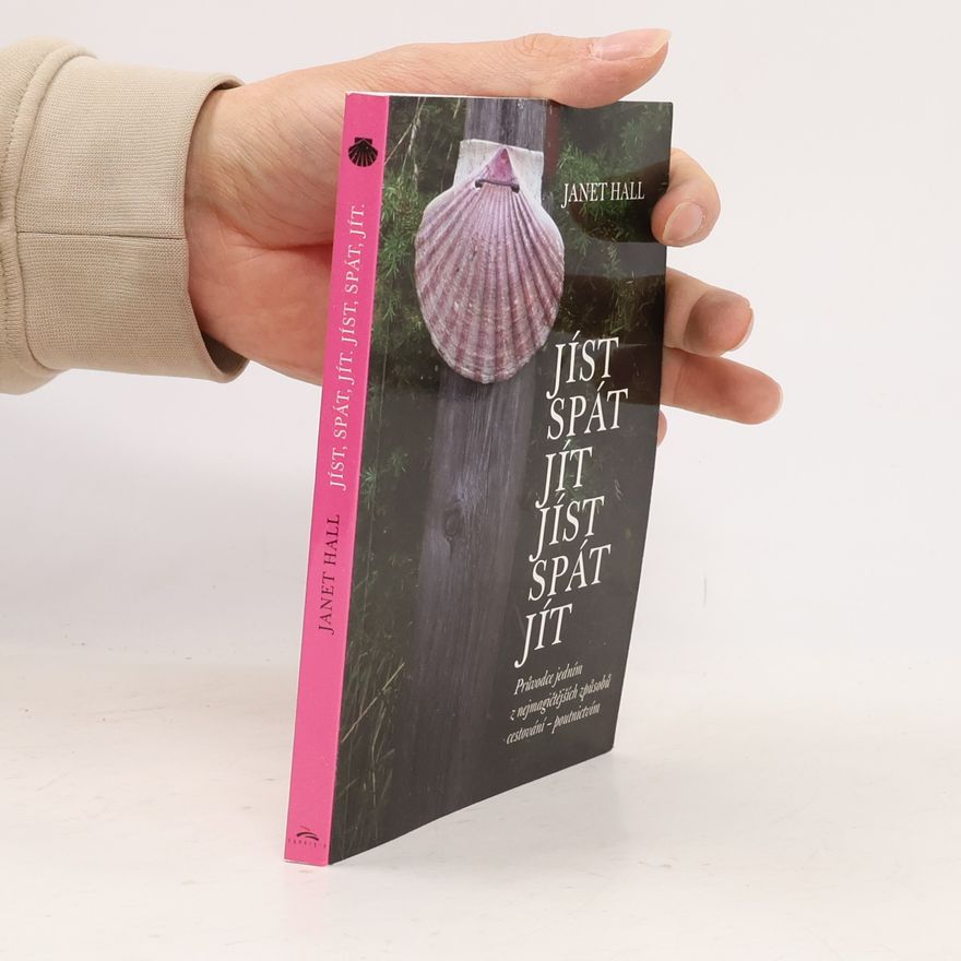 Janet Hall Jíst, spát, jít. Jíst, spát, jít