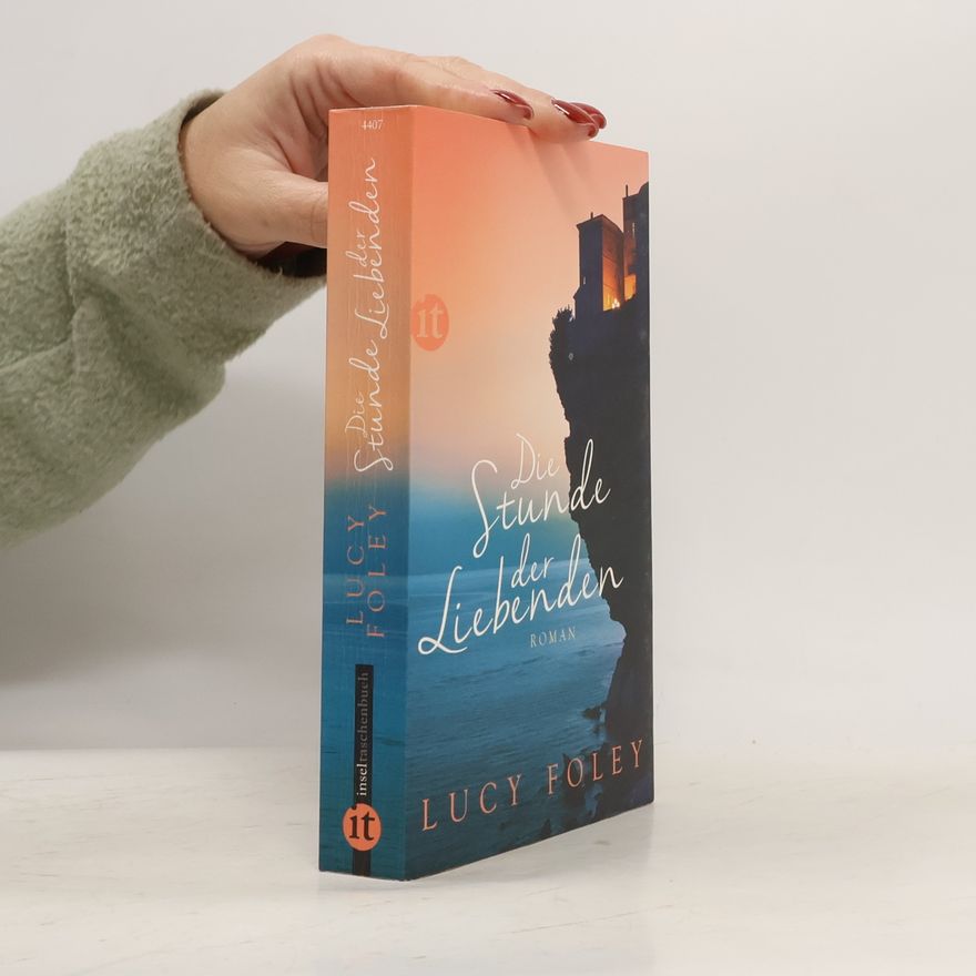 Lucy Foley Die Stunde der Liebenden