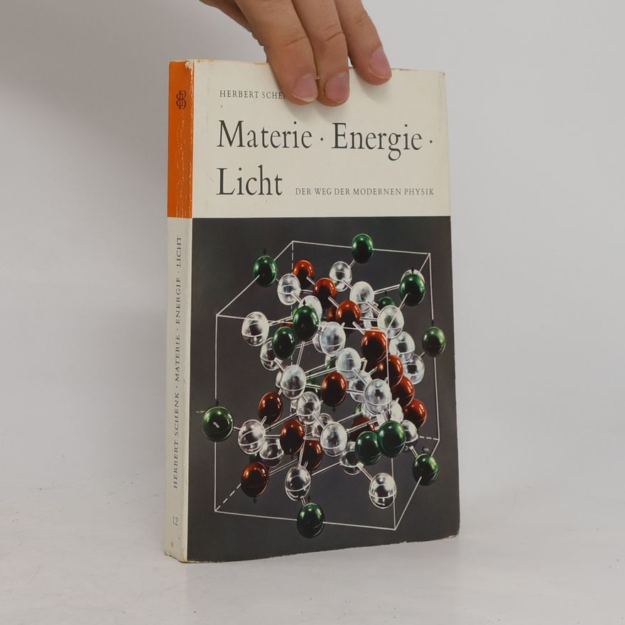 Herbert Schenk Materie Energie Licht
