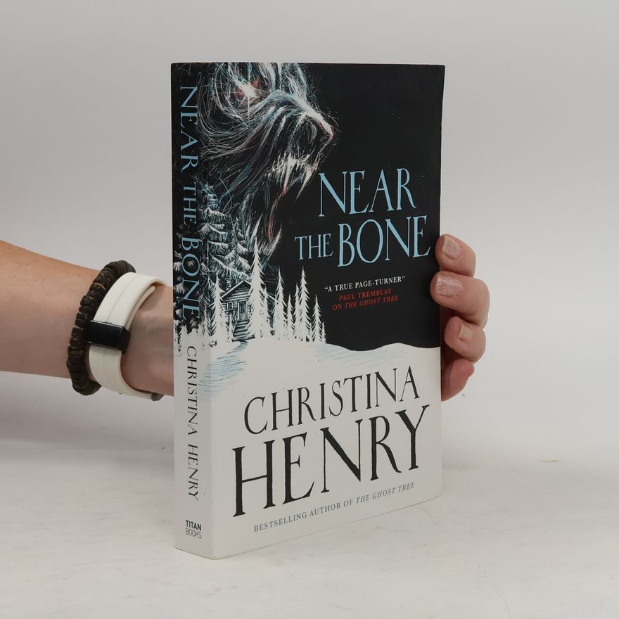 Christina Henry Near the Bone