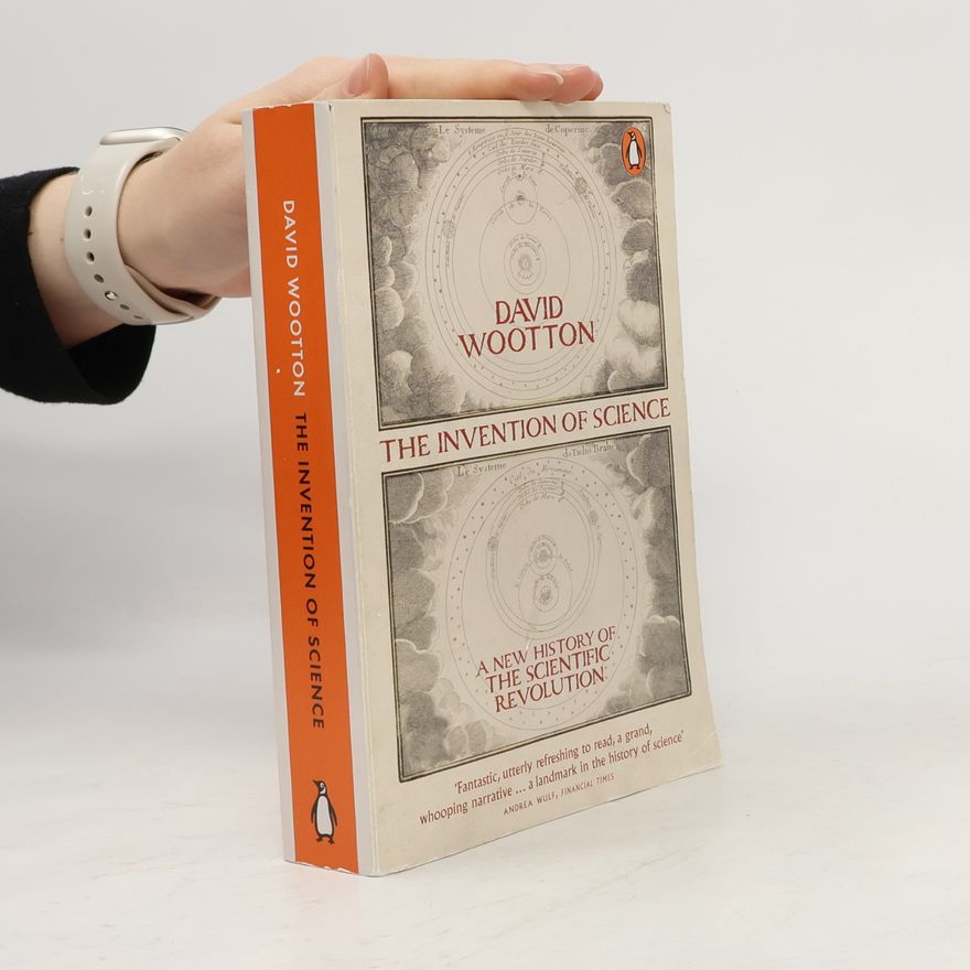 David Wootton The Invention of Science