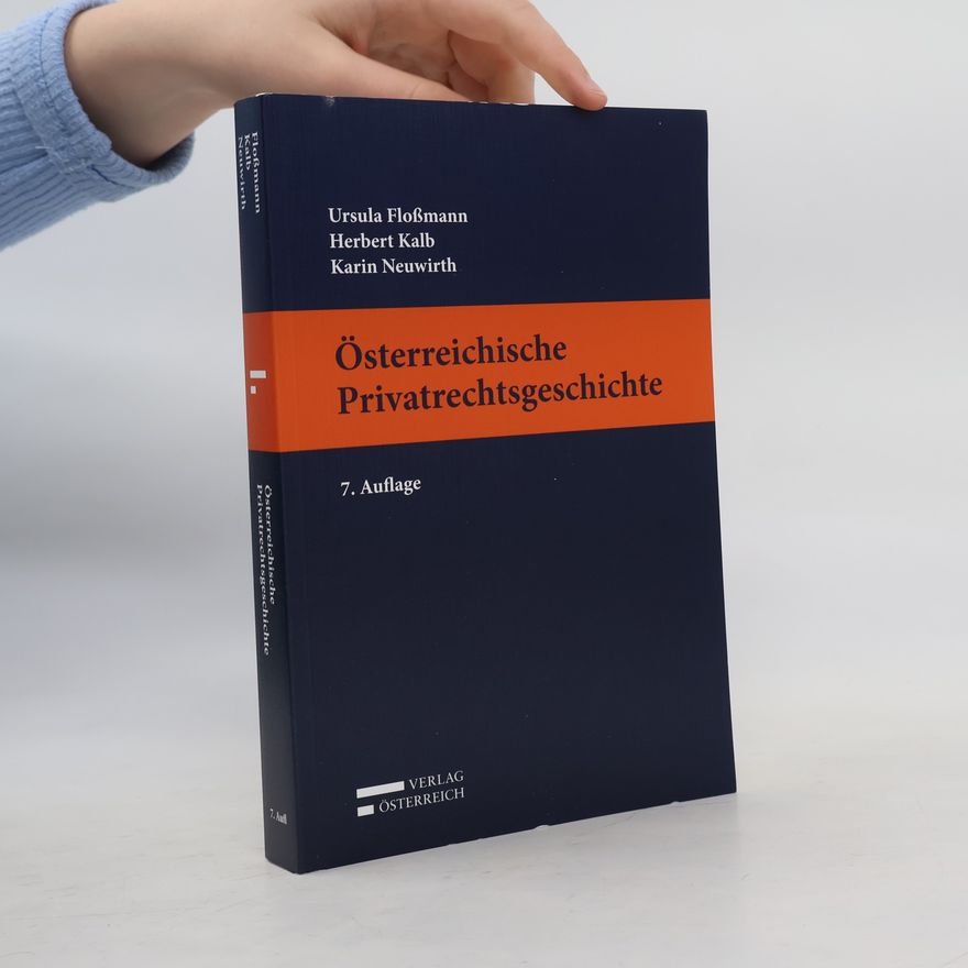 Ursula Floßmann Österreichische Privatrechtsgeschichte