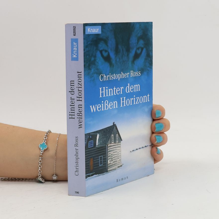 Christopher Ross Hinter dem weißen Horizont