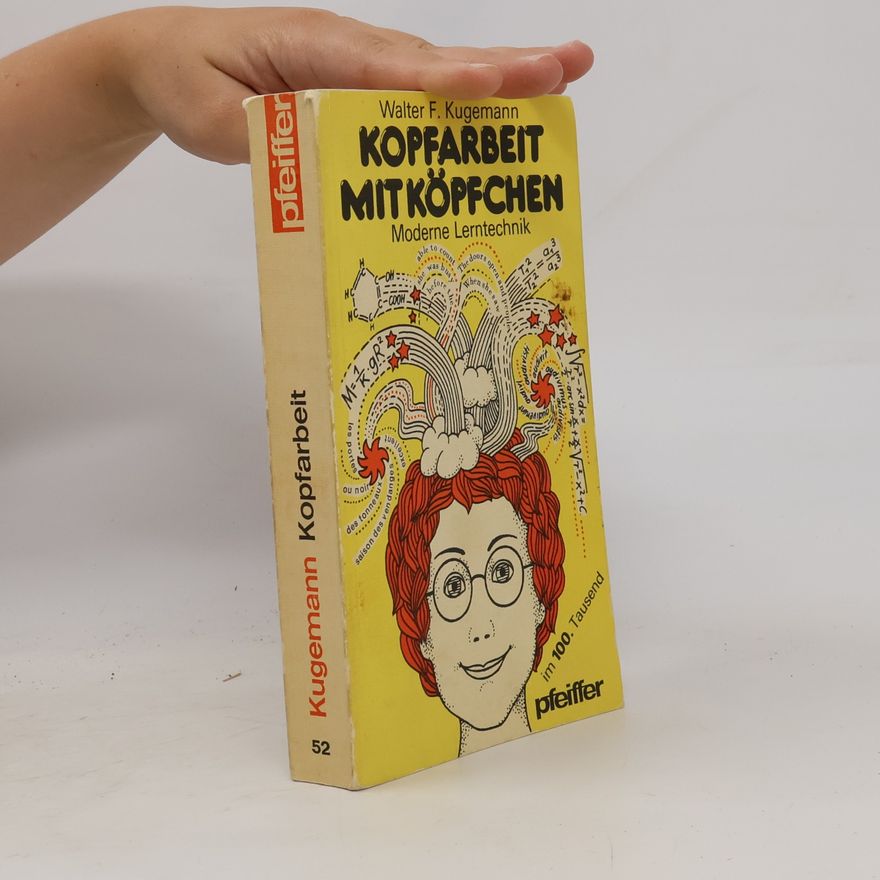 Walter F. Kugemann Kopfarbeit mit Köpfchen