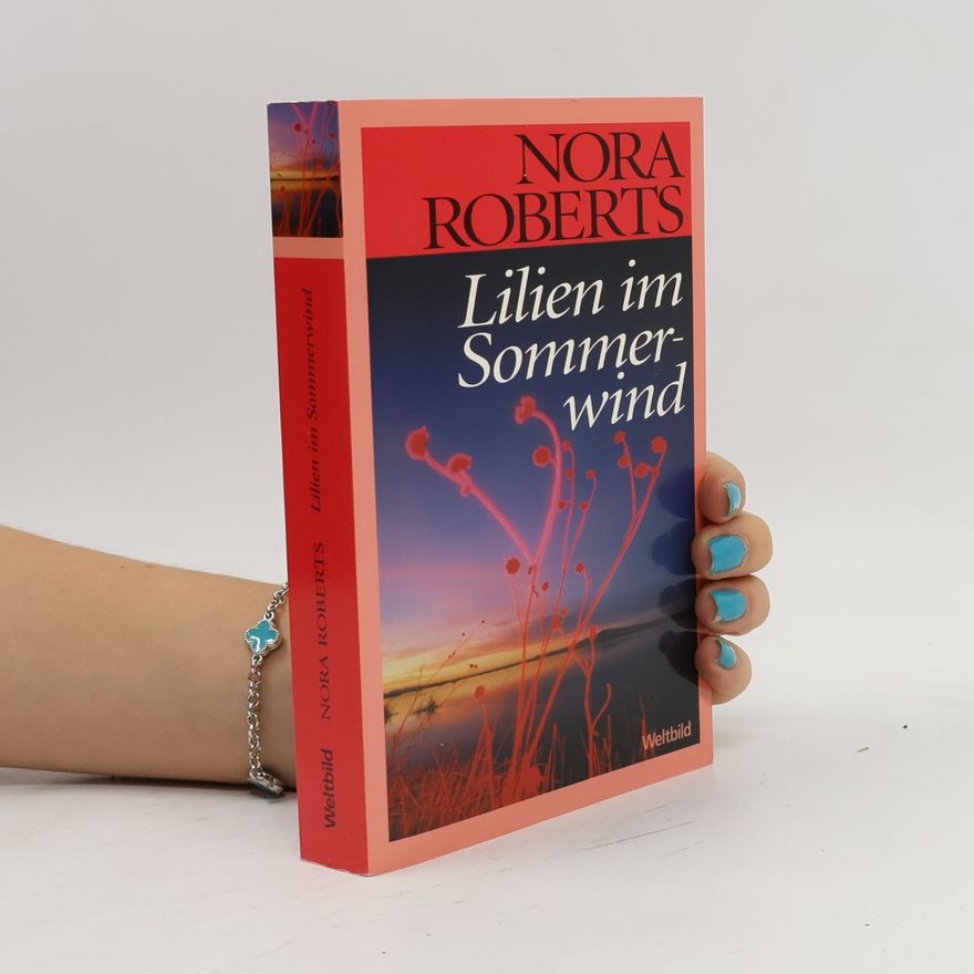 Nora Roberts Lilien im Sommer-wind