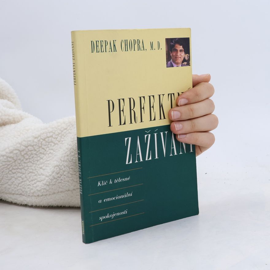 Deepak Chopra Perfektní zažívání. Klíč k tělesné a emocionální spokojenosti
