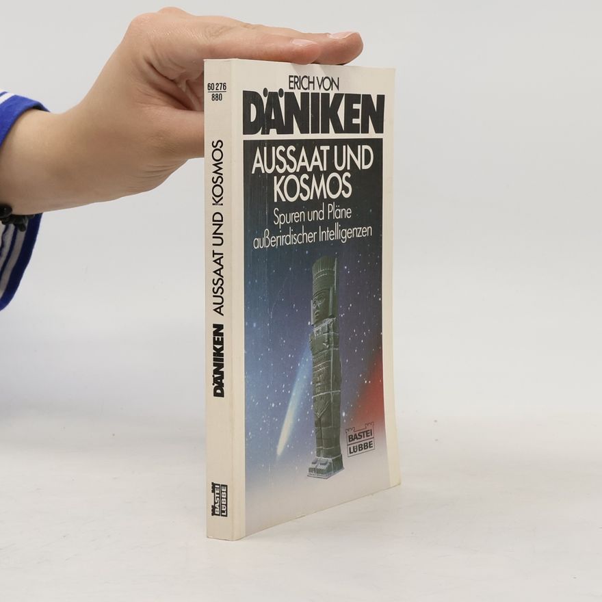 Erich von Däniken Aussaat und Kosmos