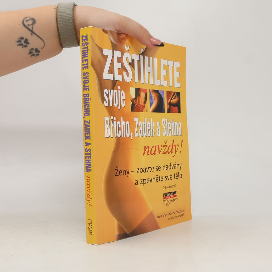 Kolektiv autorů Zeštíhlete svoje břicho, zadek a stehna navždy!