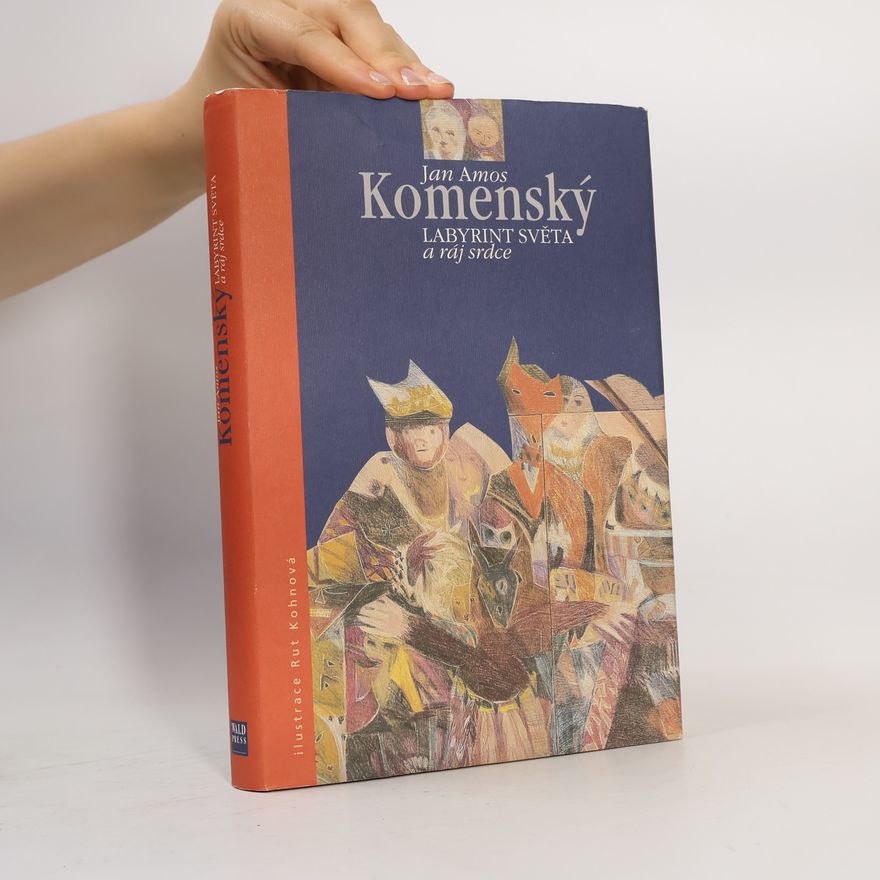 John Amos Comenius Labyrint světa a ráj srdce