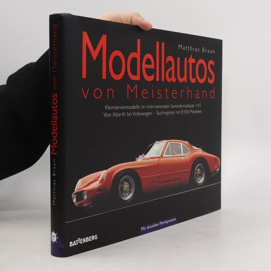 Matthias Braun Modellautos von Meisterhand