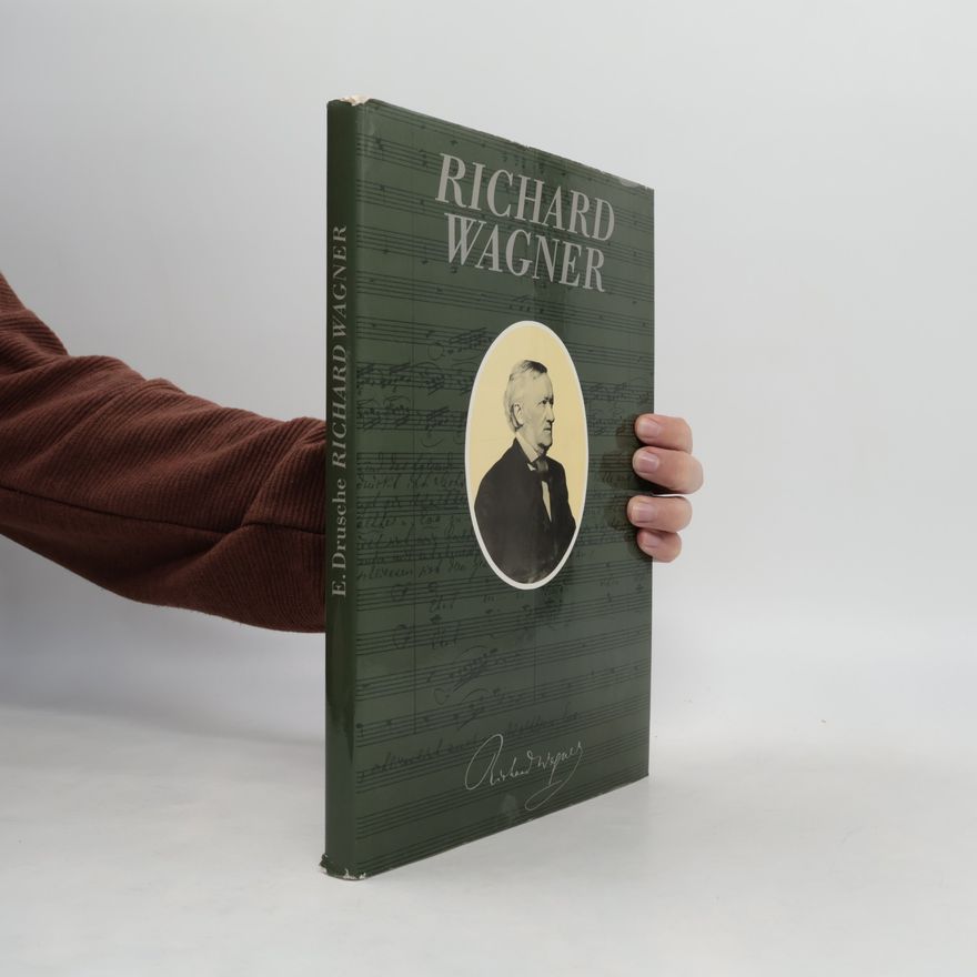 Esther Drusche Richard Wagner