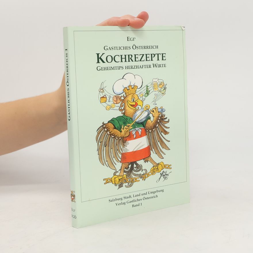 Kolektív autorov Egis Gastliches Österreich Kochrezepte Geheimtips herzhafter Wirte 1