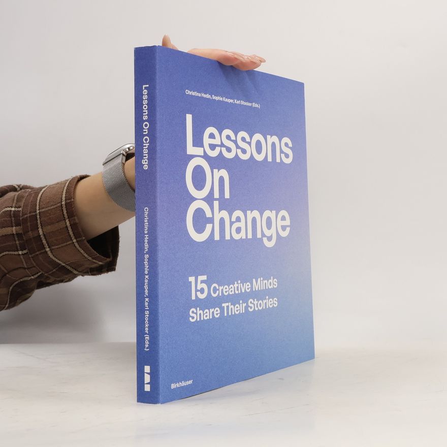 Kolektiv autorů Lessons on Change: 15 Creative Minds Share Their Stories