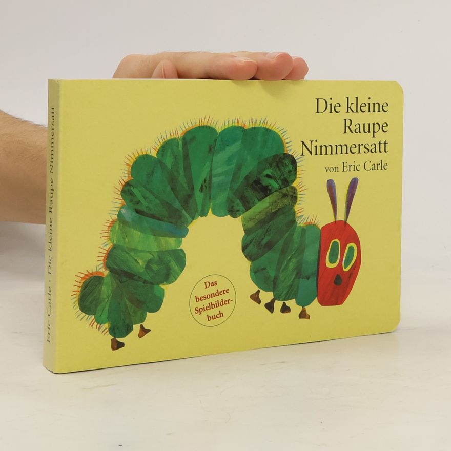 Eric Carle Die kleine Raupe Nimmersatt
