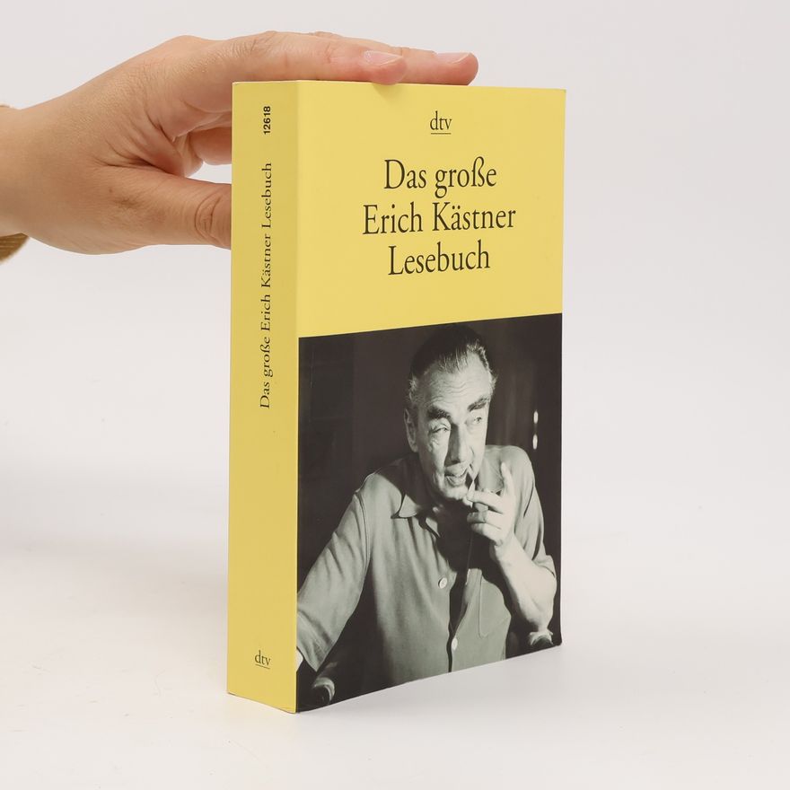 Erich Kästner Das große Erich-Kästner-Lesebuch