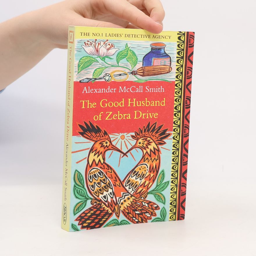 Alexander McCall Smith The Good Husband of Zebra Drive