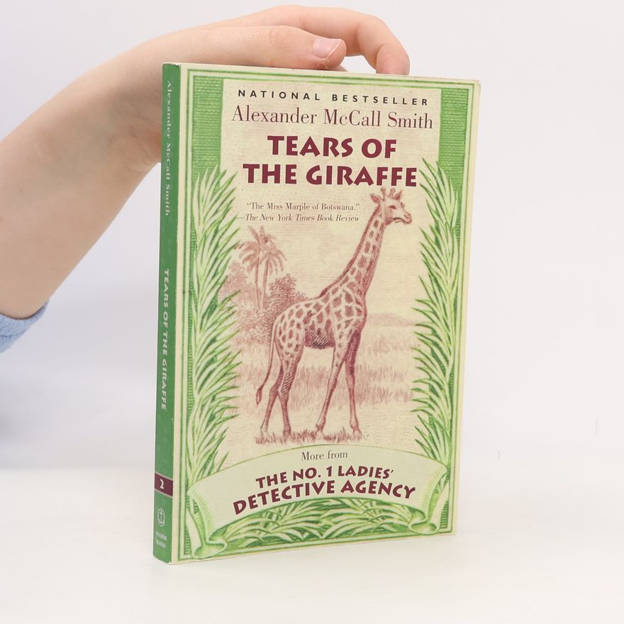 Alexander McCall Smith Tears of the Giraffe
