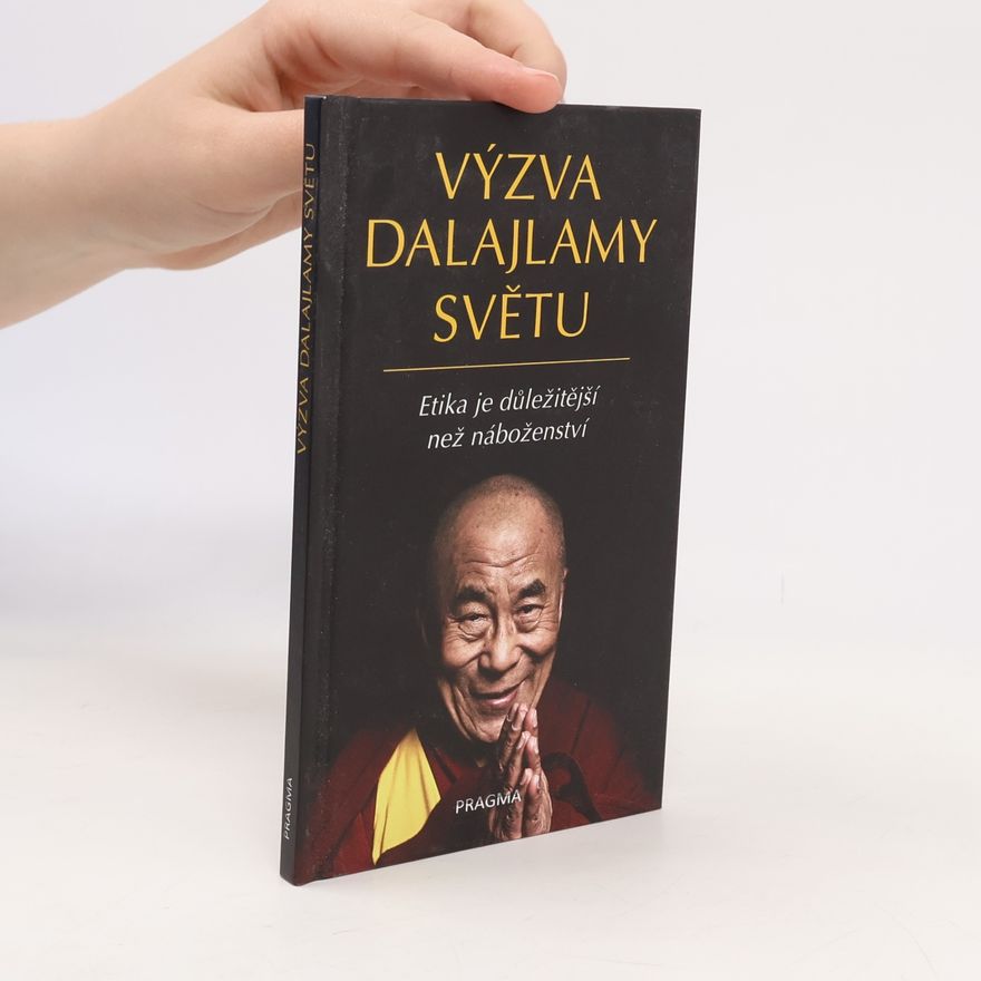 Franz Alt Výzva dalajlamy světu: Etika je důležitější než náboženství