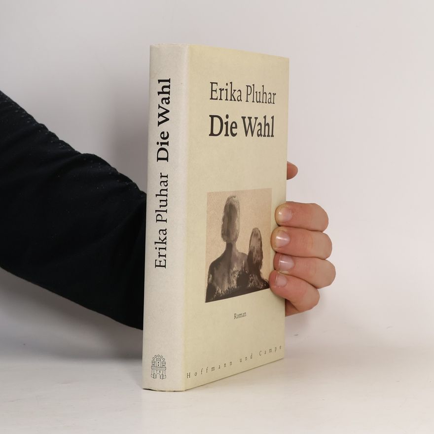 Erika Pluhar Die Wahl