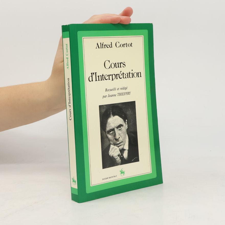 Alfred Cortot Cours d'Interprétation