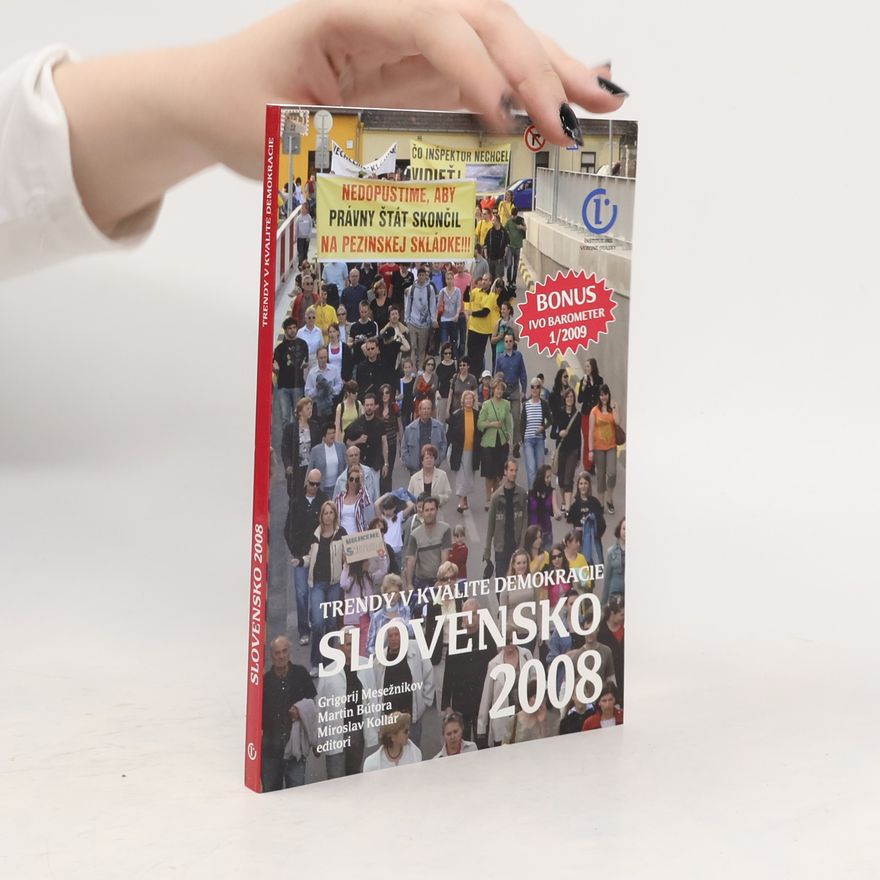 Miroslav Kollár Slovensko 2008 : trendy v kvalite demokracie